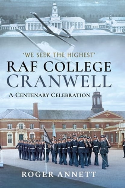 RAF College, Cranwell, Roger Annett - Ebook - 9781526712202