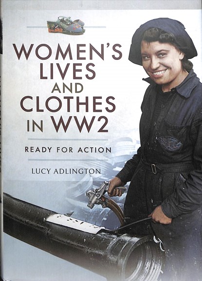 Women's Lives and Clothes in WW2, Lucy Adlington - Gebonden - 9781526712349