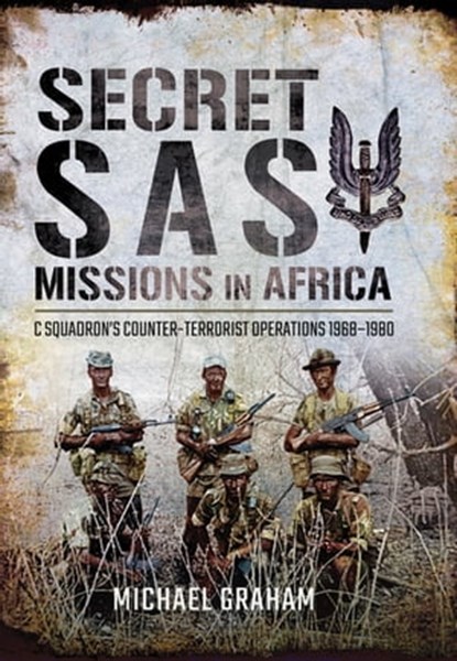 Secret SAS Missions in Africa, Michael Graham - Ebook - 9781526712486
