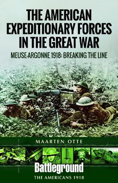 American Expeditionary Forces in the Great War, Maarten Otte - Paperback - 9781526714459