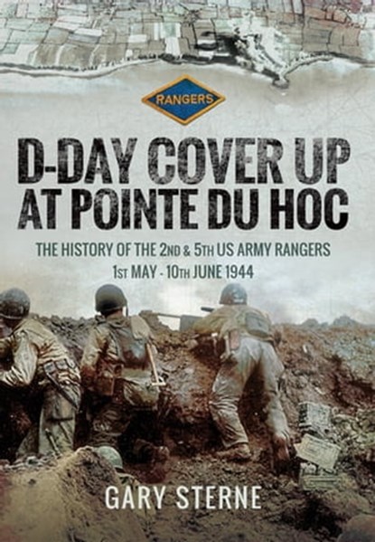 D-Day Cover Up at Pointe du Hoc, Gary Sterne - Ebook - 9781526715975