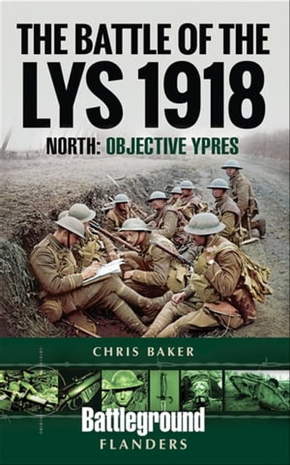 The Battle of the Lys, 1918, Chris Baker - Ebook - 9781526717023