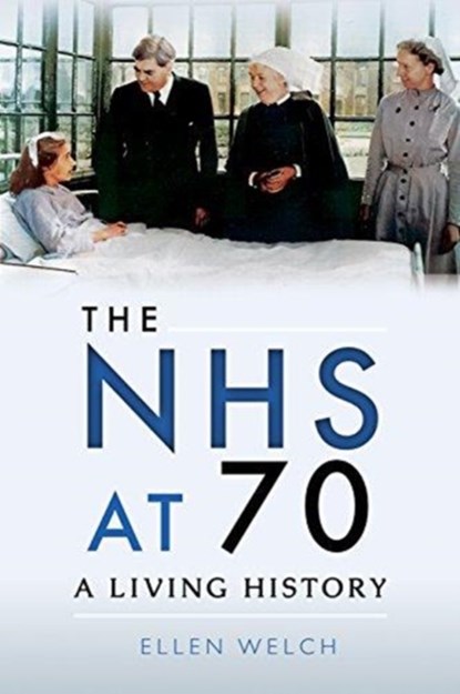 The NHS at 70, Ellen Welch - Paperback - 9781526717375