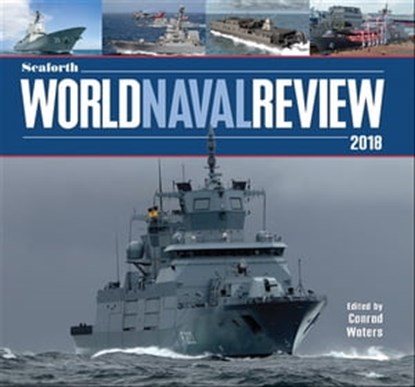 Seaforth World Naval Review 2018, niet bekend - Ebook - 9781526720115