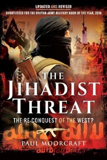 The Jihadist Threat, Paul Moorcraft - Paperback - 9781526720931