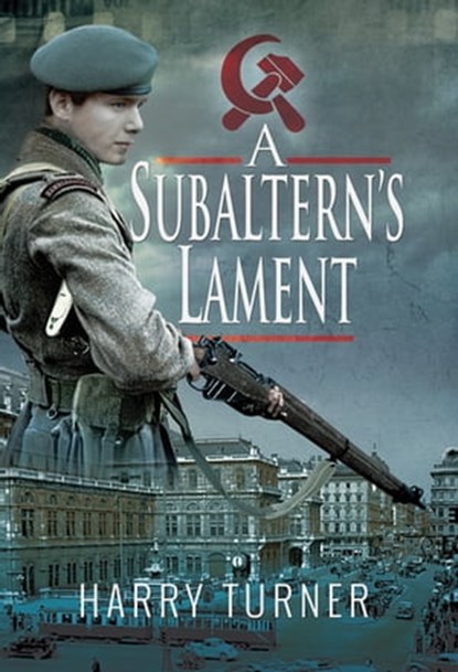 A Subaltern's Lament, Harry Turner - Ebook - 9781526723680