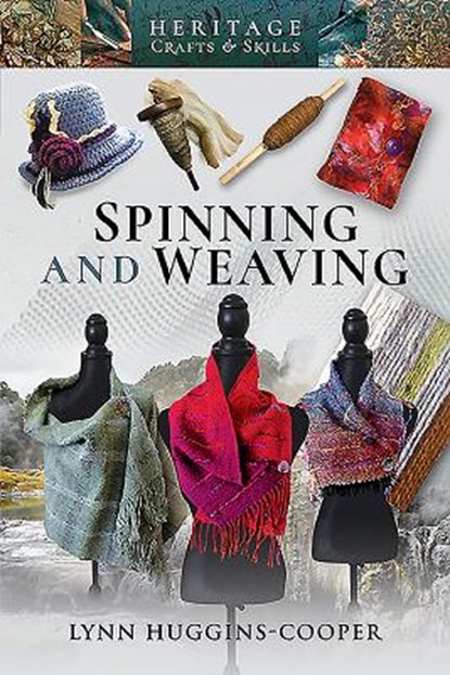 Spinning and Weaving, Lynn Huggins-Cooper - Paperback - 9781526724526