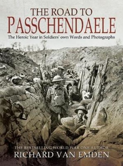 The Road to Passchendaele, Richard Van Emden - Paperback - 9781526724960