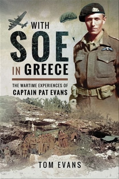 With SOE in Greece, Tom Evans - Ebook - 9781526725141