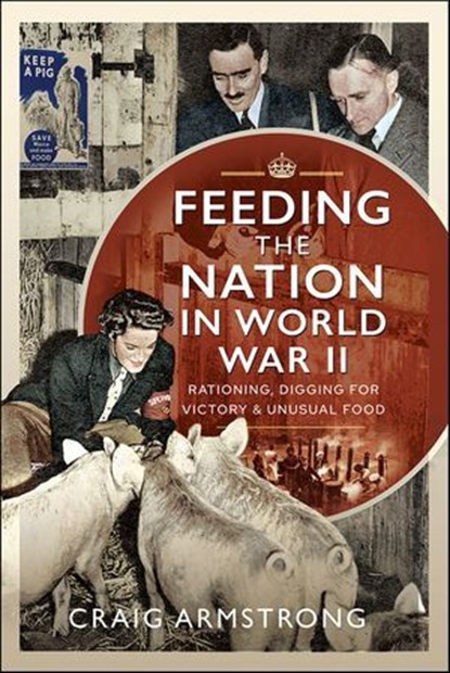 Feeding the Nation in World War II, Craig Armstrong - Ebook - 9781526725189