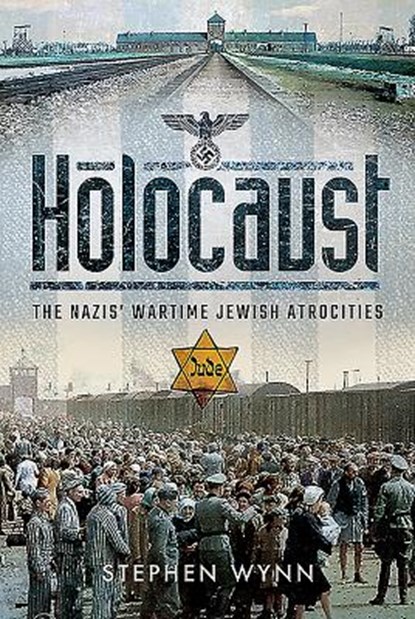 Holocaust, Stephen Wynn - Gebonden - 9781526728210