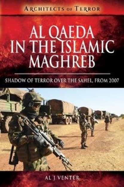 Al Qaeda in the Islamic Maghreb, Al J. Venter - Paperback - 9781526728739