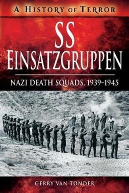 SS Einsatzgruppen, Gerry Van Tonder - Paperback - 9781526729095