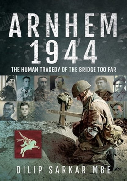 Arnhem 1944, Dilip Sarkar - Ebook - 9781526732743