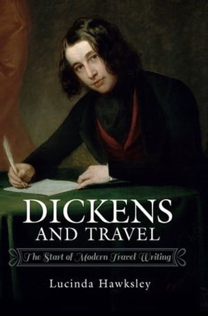 Dickens and Travel, Lucinda Hawksley - Ebook - 9781526735645
