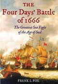 The Four Days' Battle of 1666 | Frank L. Fox | 