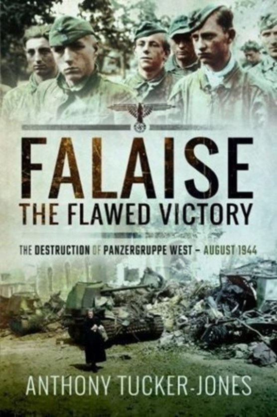 Falaise: The Flawed Victory