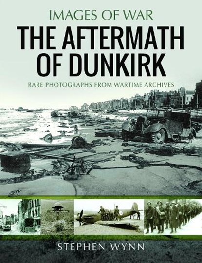 The Aftermath of Dunkirk, Stephen Wynn - Paperback - 9781526738691
