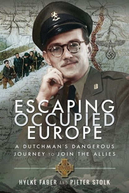 Escaping Occupied Europe, Hylke Faber ; Pieter Stolk - Ebook - 9781526741233