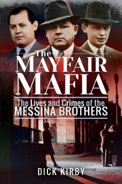 The Mayfair Mafia, Dick Kirby - Paperback - 9781526742612