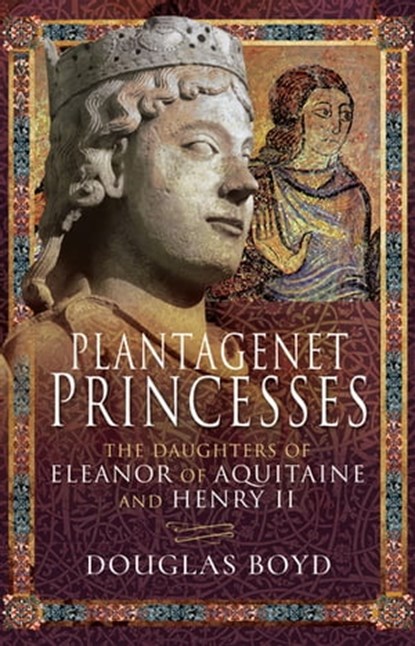 Plantagenet Princesses, Douglas Boyd - Ebook - 9781526743114