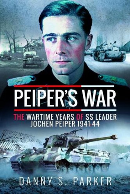Peiper's War, Danny S Parker - Gebonden - 9781526743428