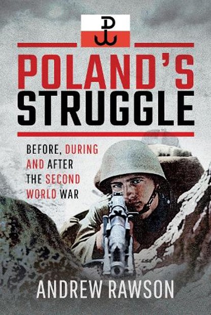 Poland's Struggle, Andrew Rawson - Gebonden - 9781526743923