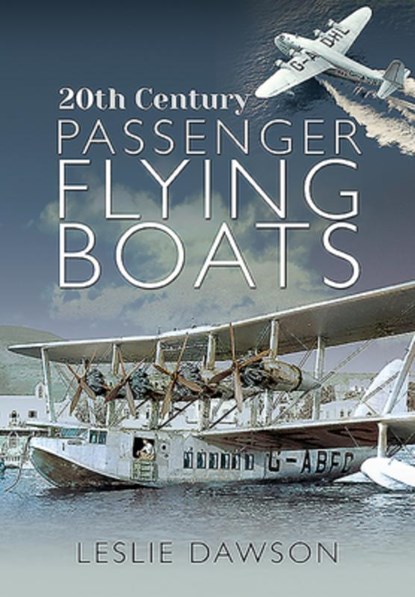 Passenger Flying Boats, Leslie Dawson - Gebonden - 9781526744203
