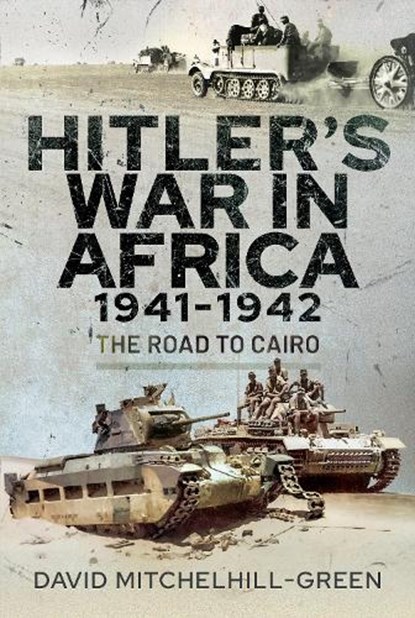 Hitler's War in Africa 1941-1942, David Mitchelhill-Green - Gebonden - 9781526744364