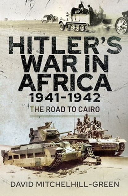 Hitler's War in Africa 1941–1942, David Mitchelhill-Green - Ebook - 9781526744371