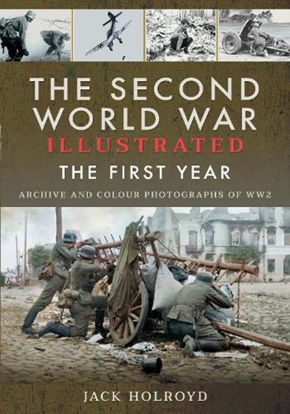 The Second World War Illustrated, Jack Holroyd - Paperback - 9781526744401