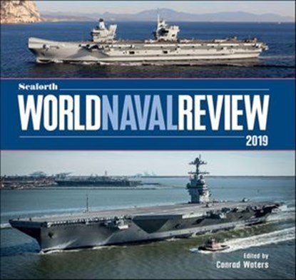 Seaforth World Naval Review 2019, Conrad Waters - Ebook - 9781526745866