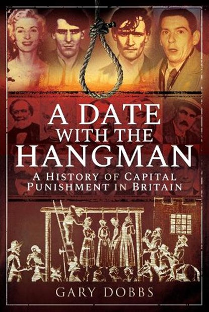 A Date with the Hangman, Gary Dobbs - Gebonden - 9781526747433