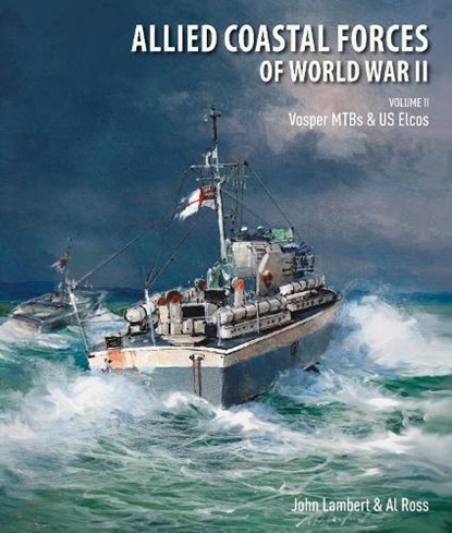 Allied Coastal Forces of World War II, Lambert John ; Ross Al - Gebonden - 9781526747556