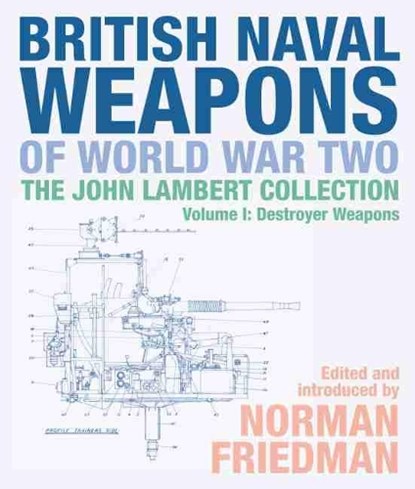 British Naval Weapons of World War Two, Norman Friedman - Gebonden - 9781526747679