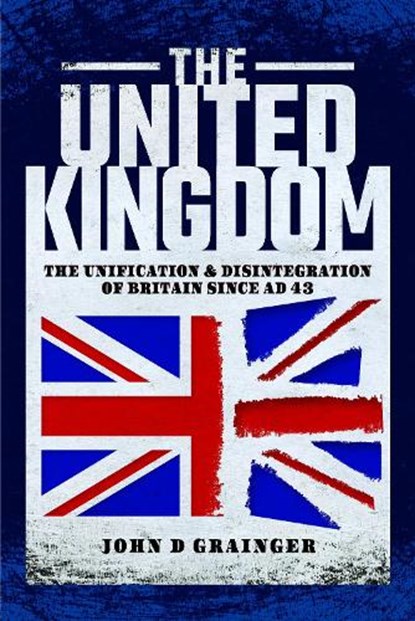The United Kingdom, GRAINGER,  John D - Gebonden - 9781526748195