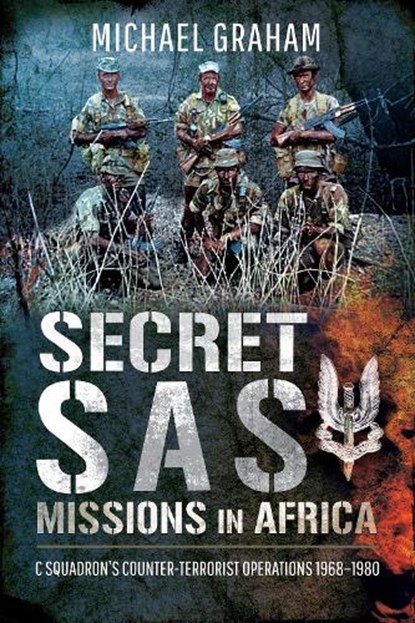 Secret SAS Missions in Africa, Michael Graham - Paperback - 9781526748447
