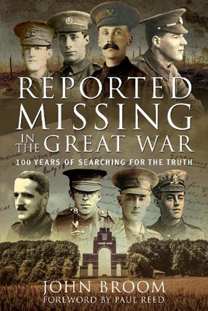 Reported Missing in the Great War, John Broom - Gebonden - 9781526749512