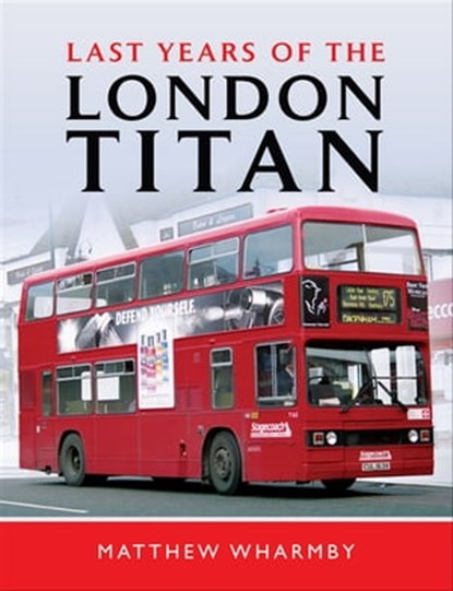 Last Years of the London Titan, Matthew Wharmby - Ebook - 9781526749727