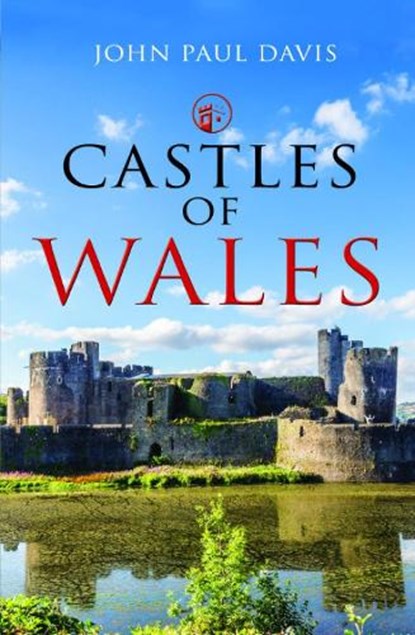 Castles of Wales, John Paul Davis - Paperback - 9781526749956