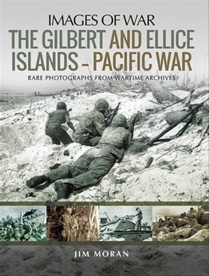 The Gilbert and Ellice Islands—Pacific War, Jim Moran - Ebook - 9781526751201