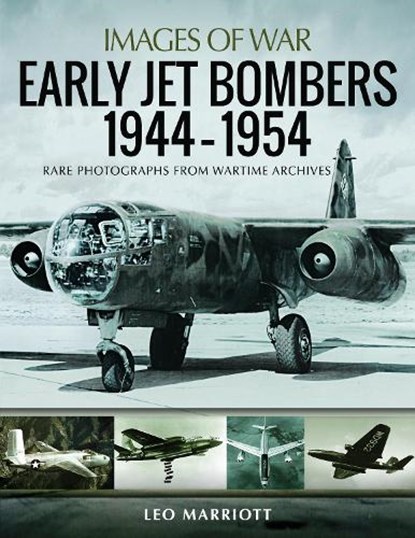 Early Jet Bombers 1944-1954, Leo Marriott - Paperback - 9781526753892