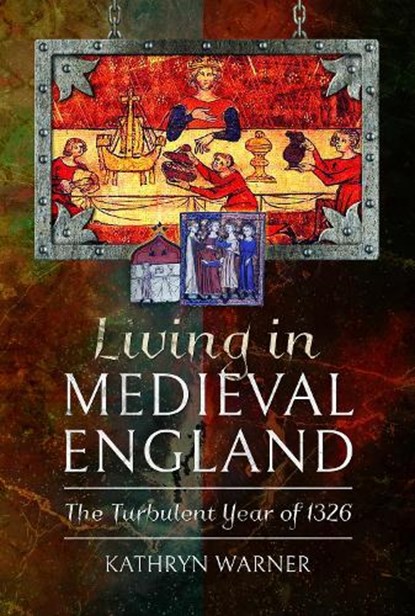 Living in Medieval England, Kathryn Warner - Gebonden - 9781526754059