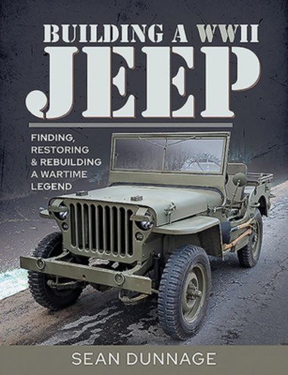 Building a WWII Jeep, Sean Dunnage - Gebonden - 9781526755506