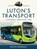 Luton's Transport, David Beddall - Gebonden - 9781526755582