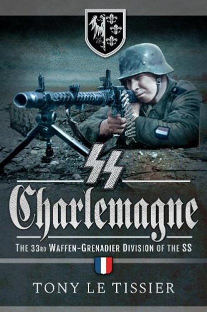 SS Charlemagne, Tony Le Tissier - Paperback - 9781526756640