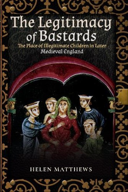 The Legitimacy of Bastards, Helen Matthews - Paperback - 9781526757623