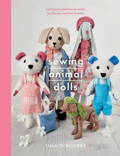 Sewing Animal Dolls, Tina O'Rourke - Ebook - 9781526757661