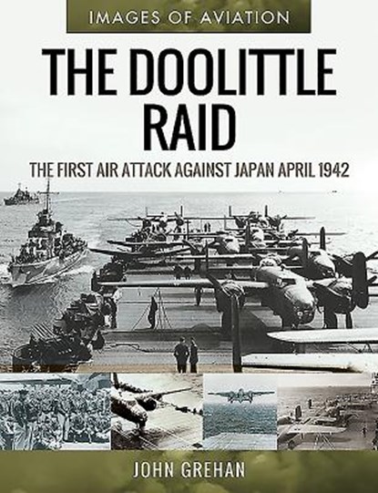 The Doolittle Raid, John Grehan - Paperback - 9781526758224