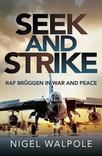Seek and Strike, Nigel Walpole - Ebook - 9781526758439